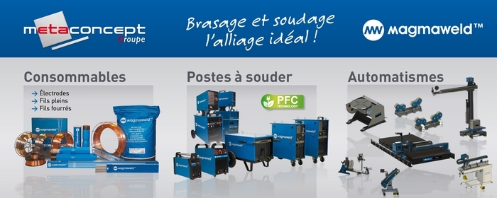 METACONCEPT, distributeur exclusif France des produits et matériels de soudage MAGMAWELD