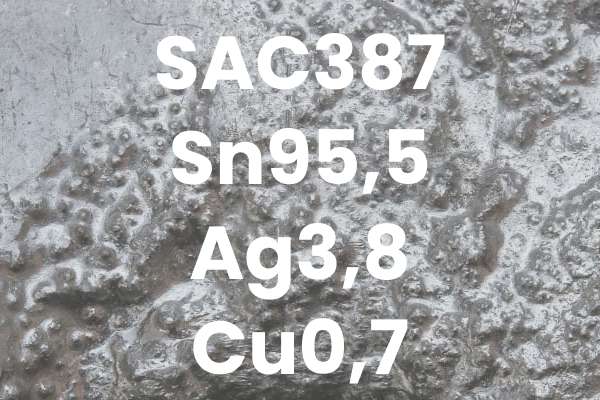 SAC387 (Sn95,5Ag3,8Cu0,7)